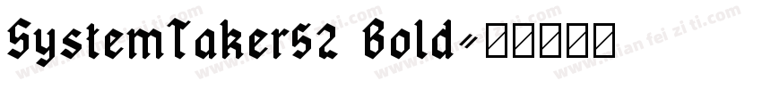 SystemTaker52 Bold字体转换
